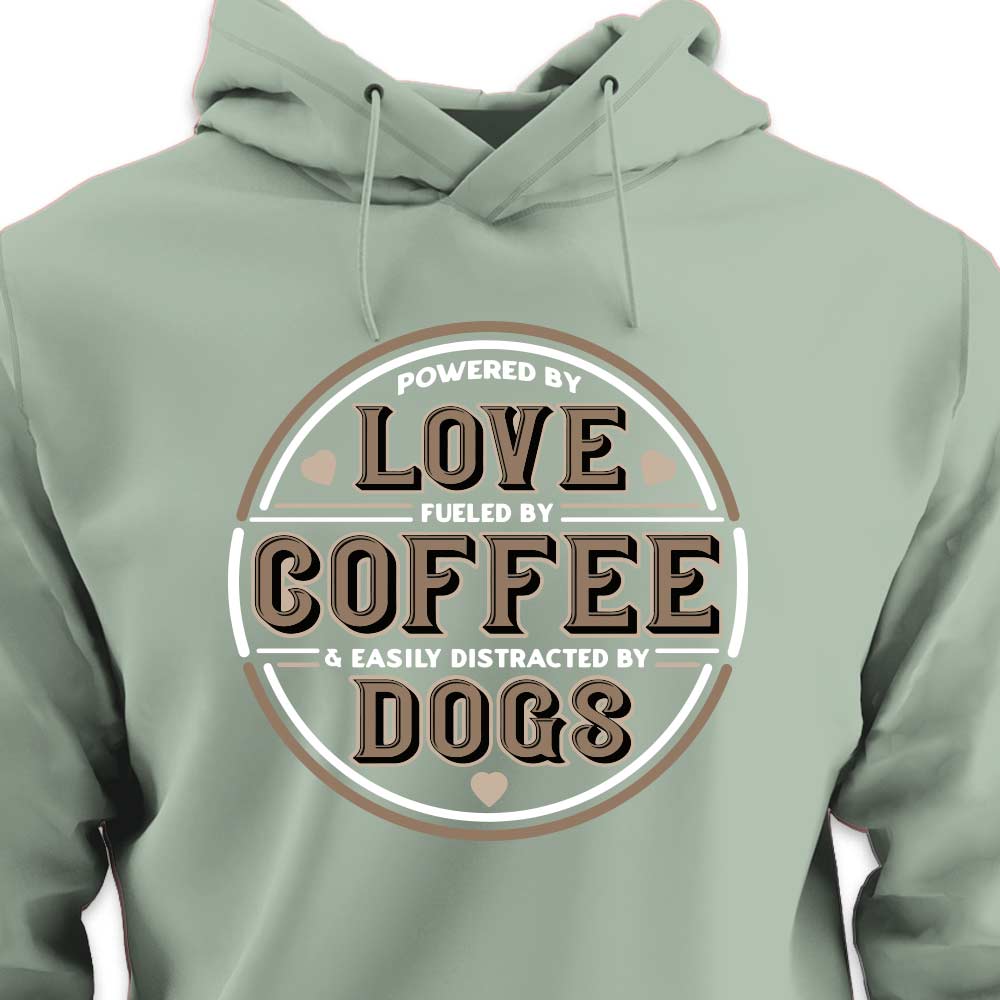 Powered by Love, Fuelled by Coffee, Easily Distracted by Dogs - HOODIE (Unisex)