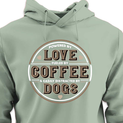 Powered by Love, Fuelled by Coffee, Easily Distracted by Dogs - HOODIE (Unisex)