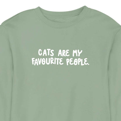 Cats Are My Favourite People - CREWNECK (Unisex)