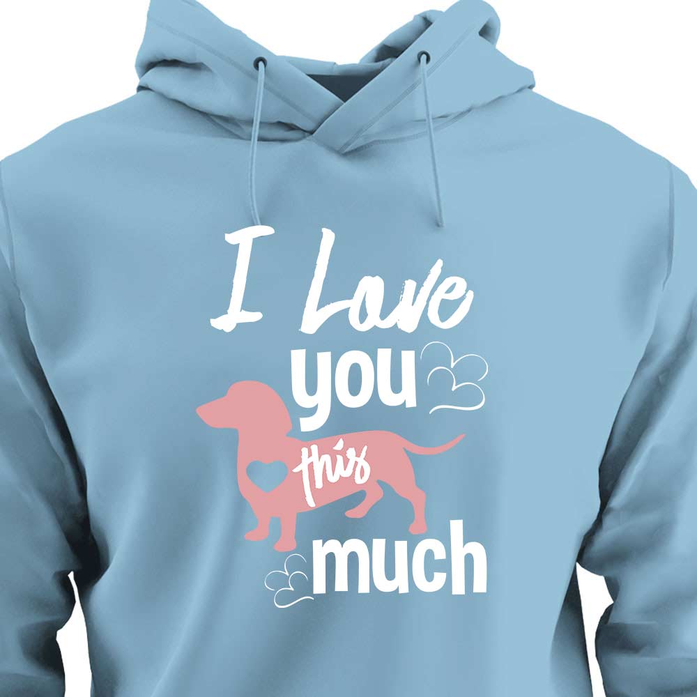 I Love You This Much - HOODIE (Unisex)