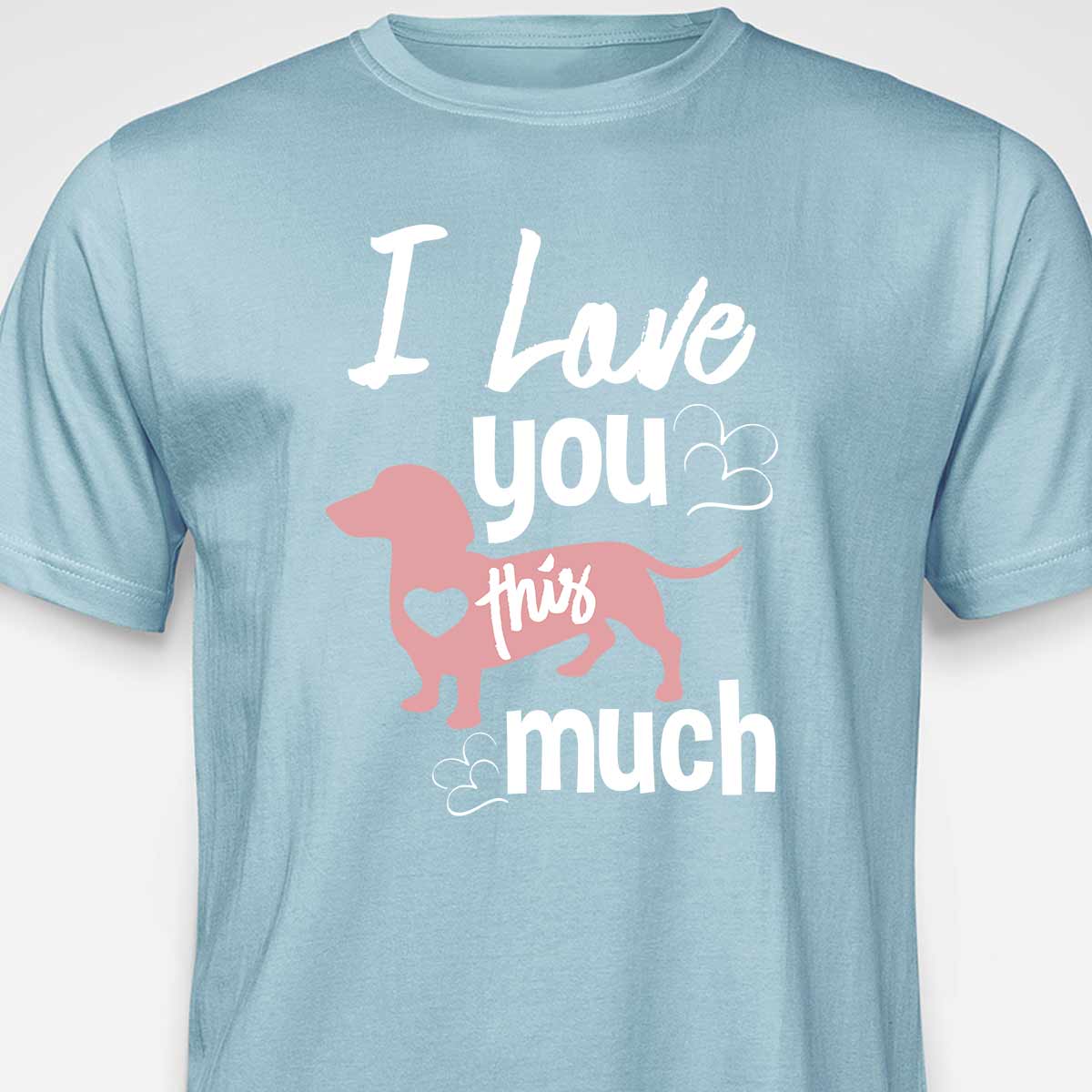 I Love You This Much  T-SHIRT