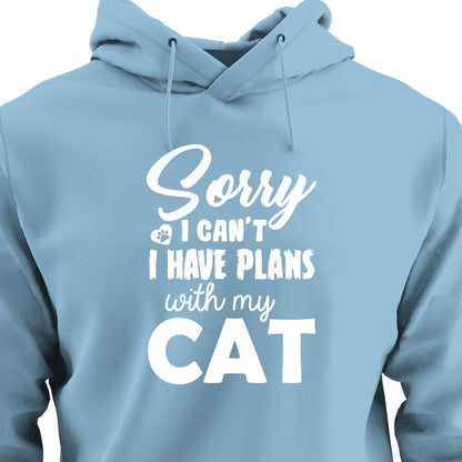 Sorry, I Have Plans With My Cat - HOODIE (Unisex)
