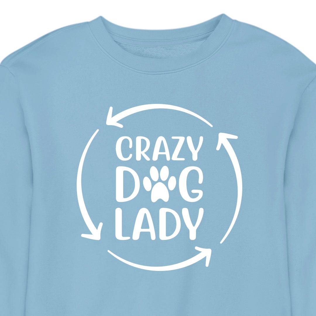 Crazy Dog Lady - CREWNECK (Unisex)
