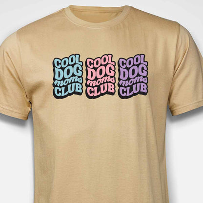 COOL DOG MOM CLUB 3 T-SHIRT