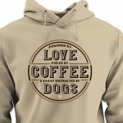 Powered by Love, Fuelled by Coffee, Easily Distracted by Dogs - HOODIE (Unisex)
