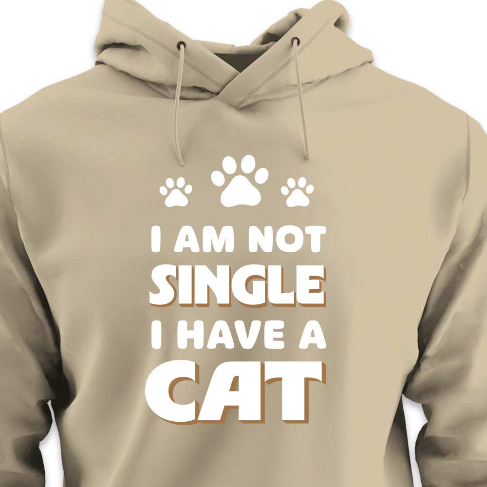 I Am Not Single, I Have a Cat - HOODIE (Unisex)