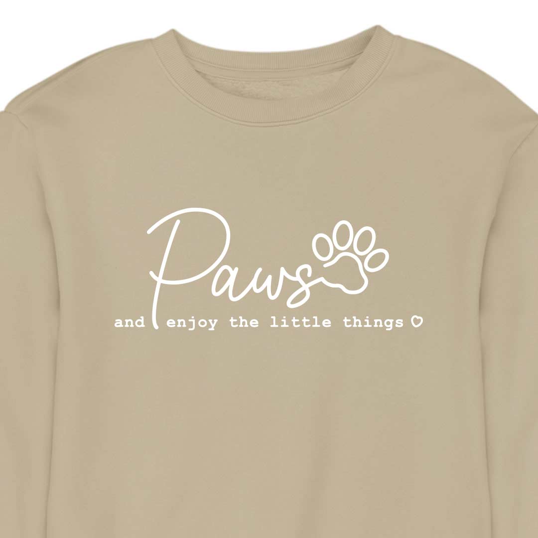 PAWS & Enjoy The Little Things - CREWNECK(Unisex)