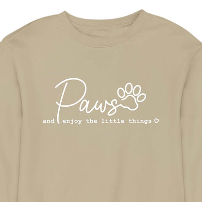 PAWS & Enjoy The Little Things - CREWNECK(Unisex)