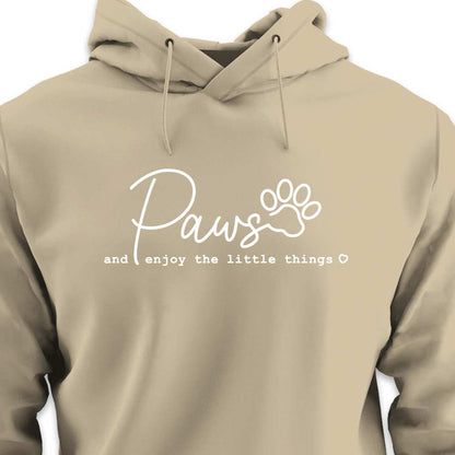 PAWS & Enjoy The Little Things - HOODIE (Unisex)
