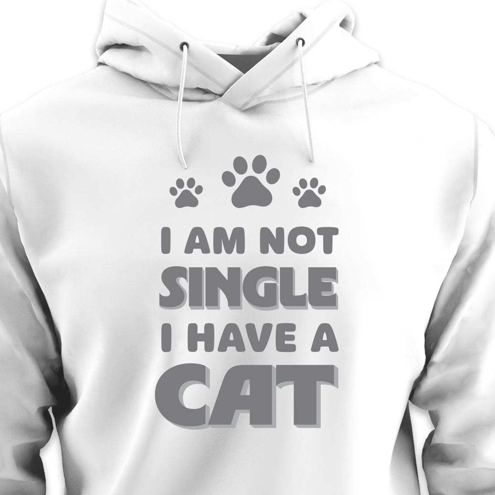 I Am Not Single, I Have a Cat - HOODIE (Unisex)