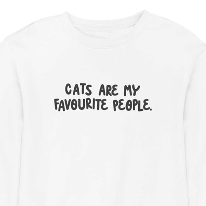 Cats Are My Favourite People - CREWNECK (Unisex)