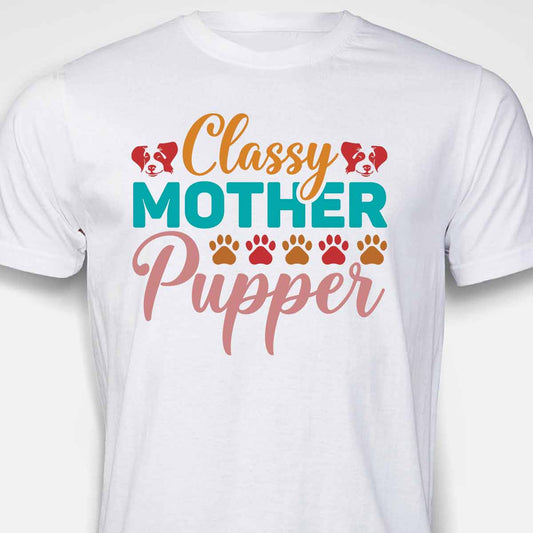 Classy Mother Pupper T-shirt