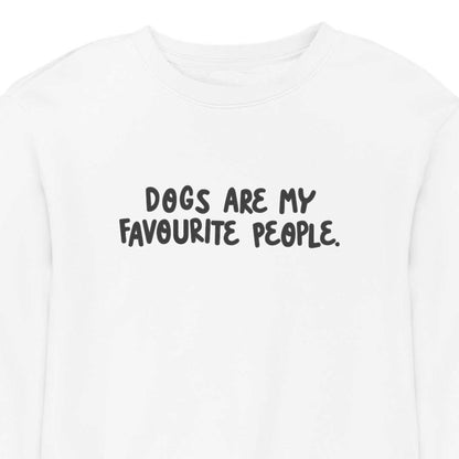 Dogs Are My Favourite People - CREWNECK (Unisex)