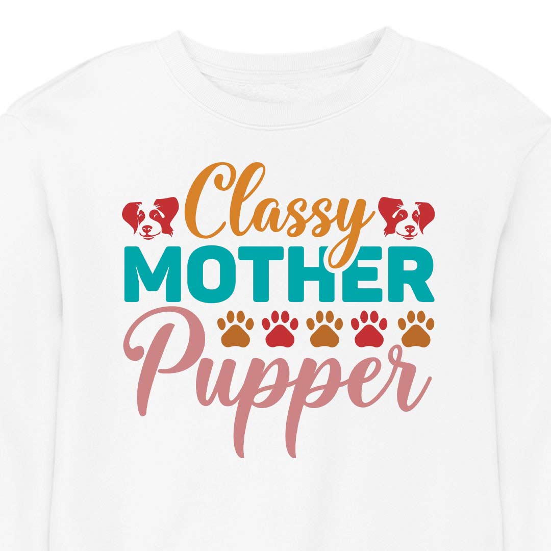 Classy Mother Pupper - CREWNECK (Unisex)