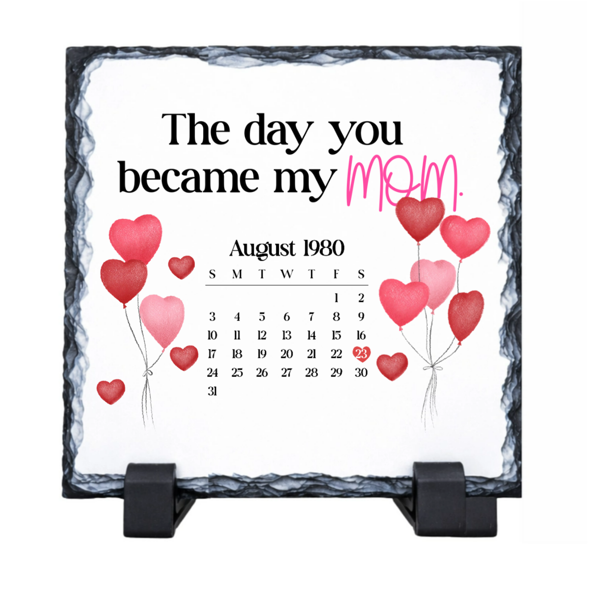 The Day You Became my Mom – Custom Design Slate Tile