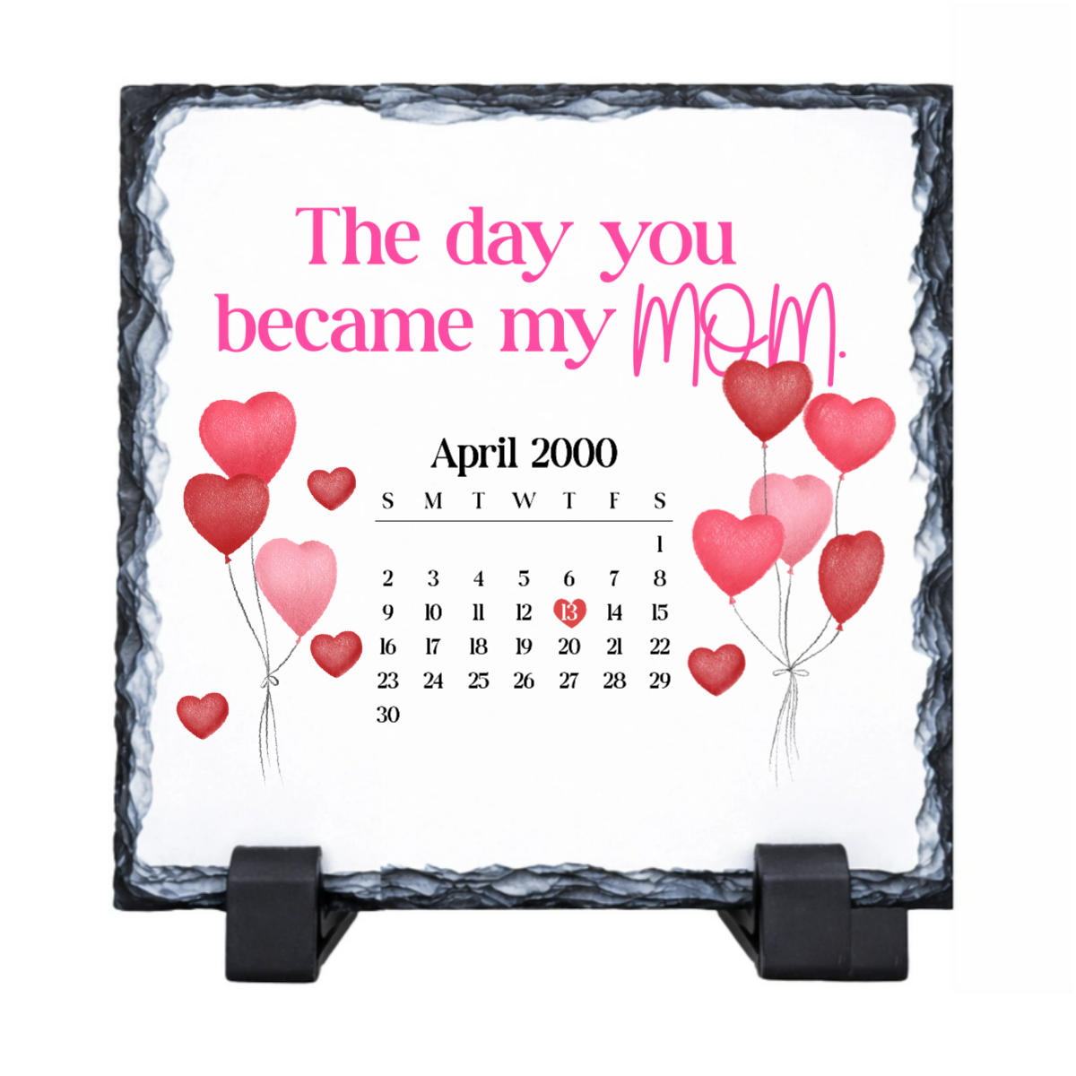 The Day You Became my Mom – Custom Design Slate Tile