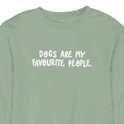 Dogs Are My Favourite People - CREWNECK (Unisex)